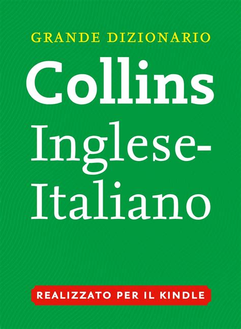 dizionario inglese italiano collins.